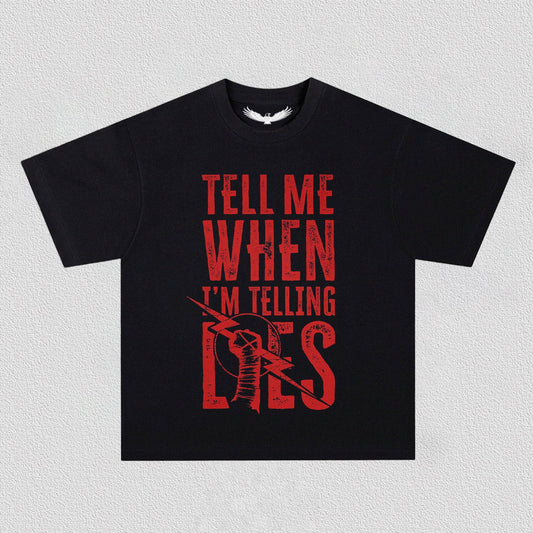 TELL ME WHEN TEE